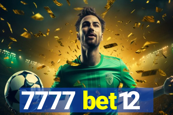 7777 bet12